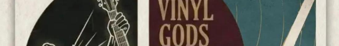 Vinyl+Gods